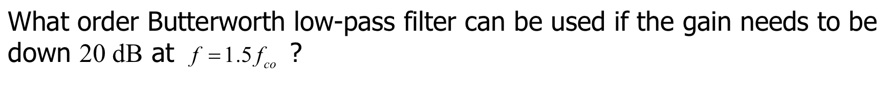 What order Butterworth low - pass filter can be