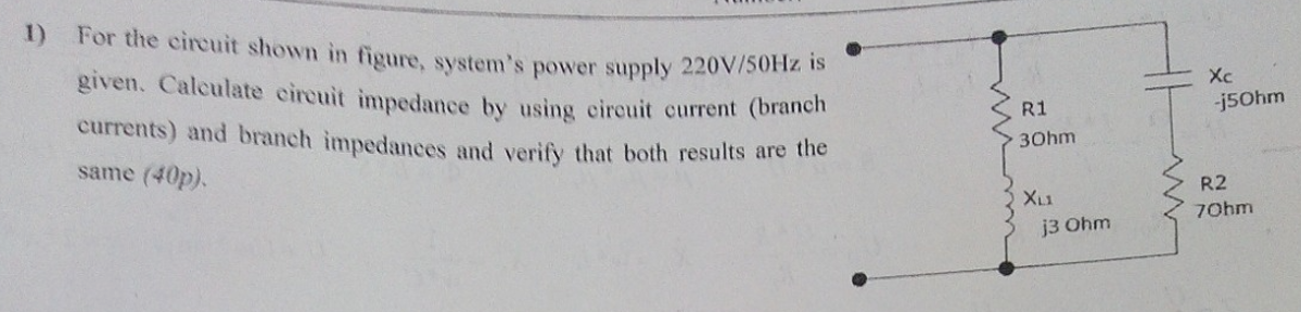 1 ) For the circuit shown in figure, system's