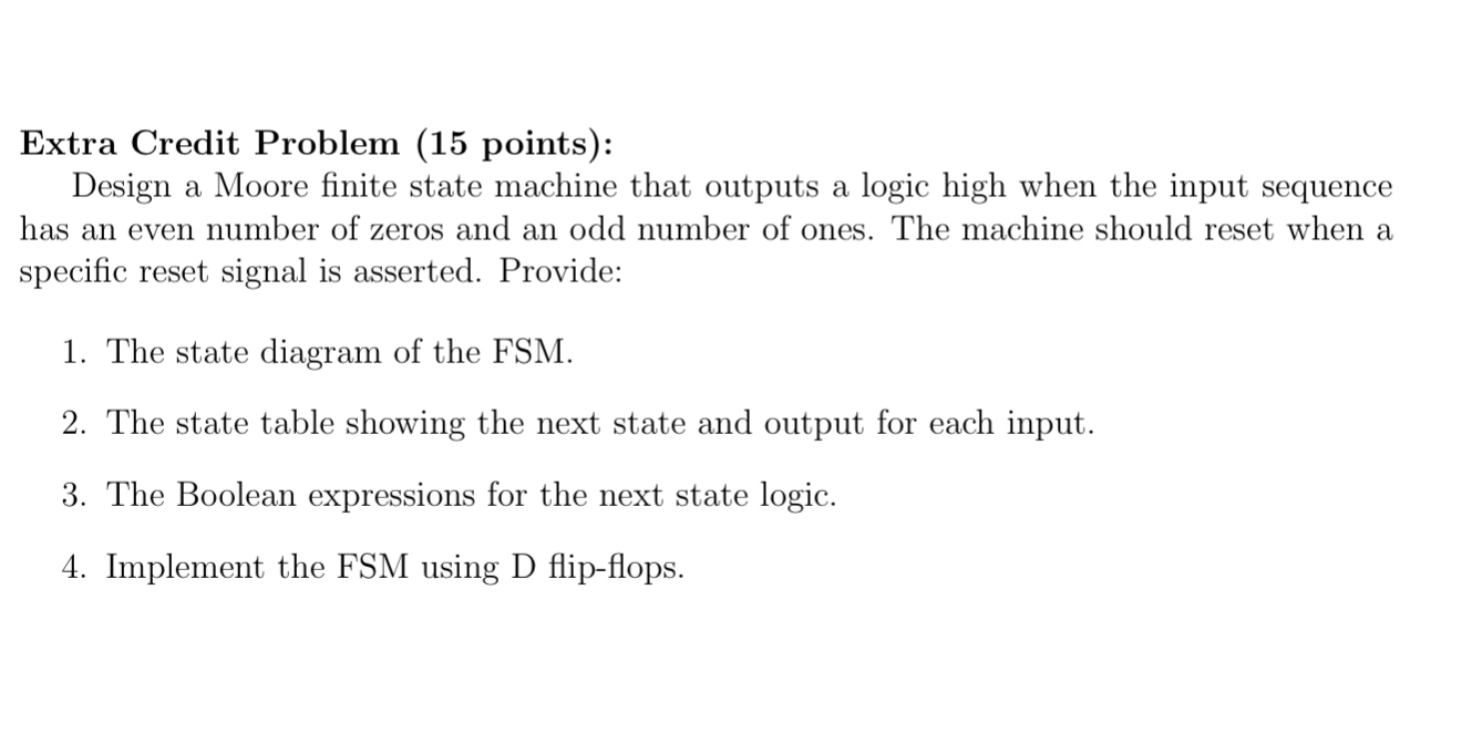 Extra Credit Problem ( 1 5 points ) : Design a