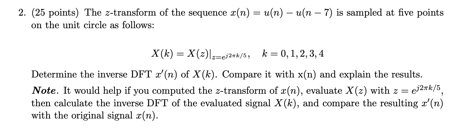 ( 2 5 points ) The z - transform of the sequence