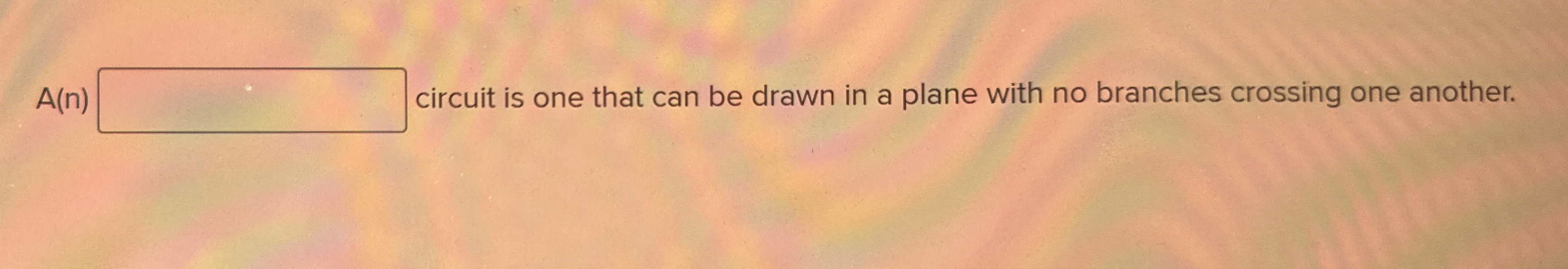A ( n ) circuit is one that can be drawn in a