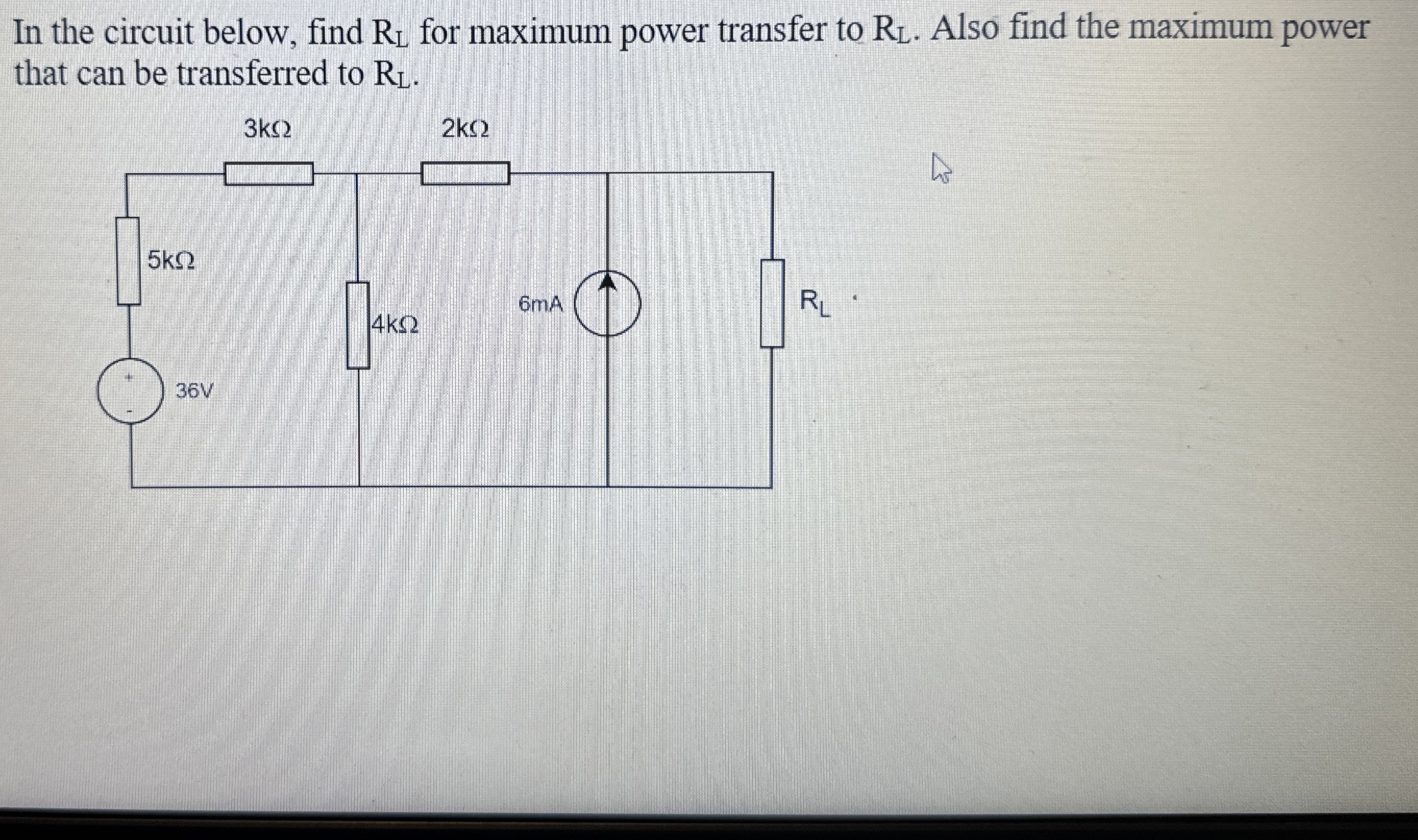 In the circuit below, find R L for maximum power