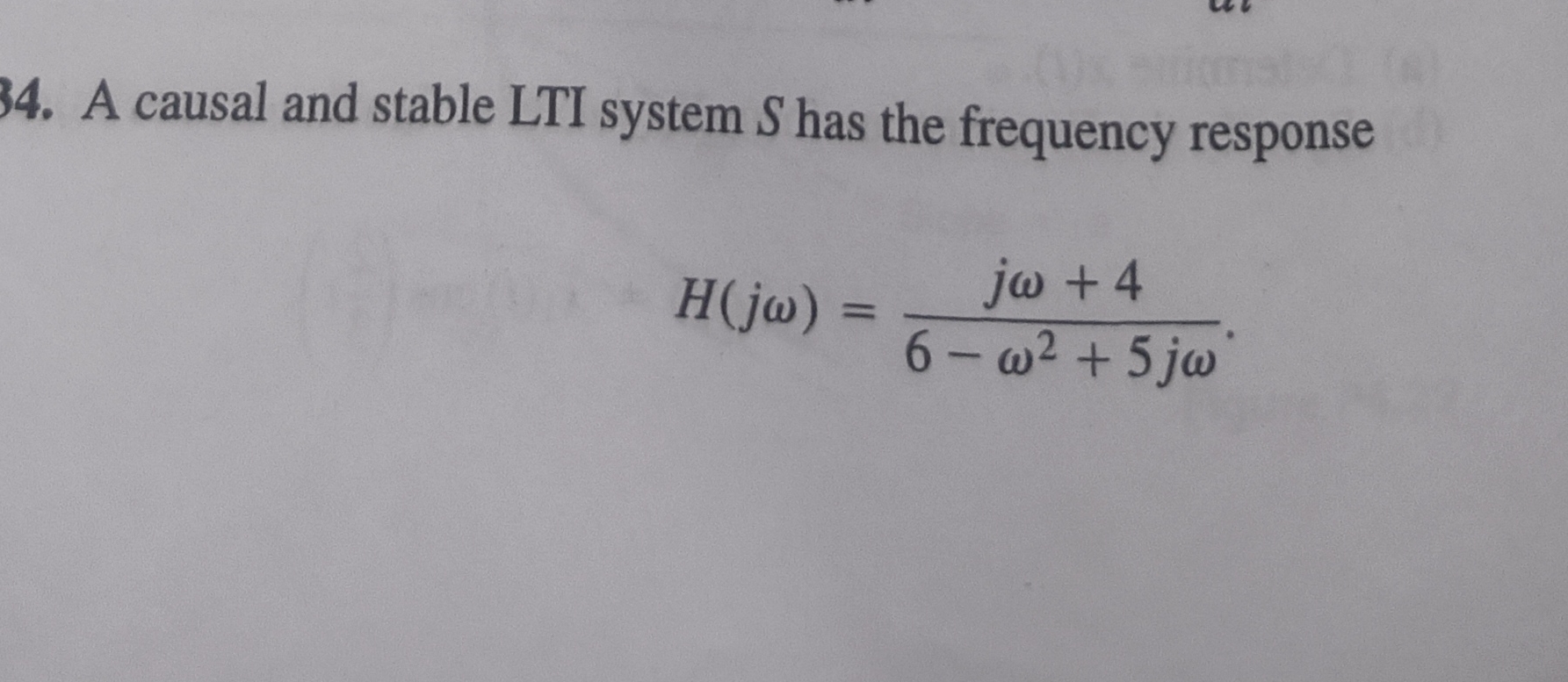 A causal and stable LTI system S has the