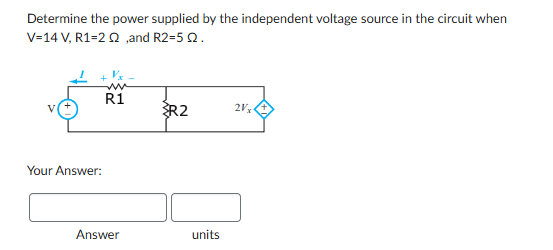 Determine the power supplied by the independent