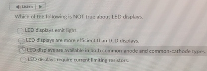 Which of the following is NOT true about LED