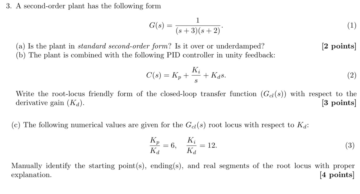 A second - order plant has the following form G (