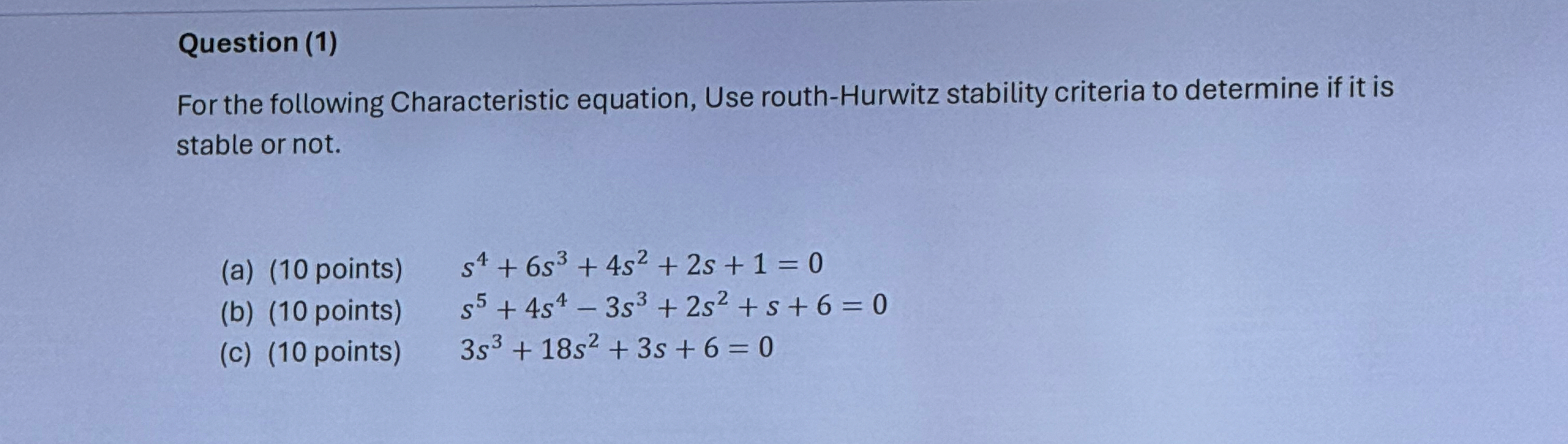 Question ( 1 ) For the following Characteristic