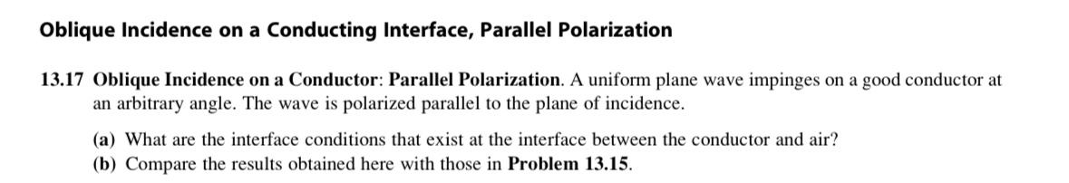 1 3 . 1 7 Oblique Incidence on a Conductor: