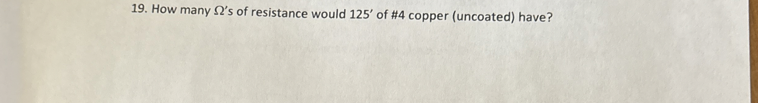 How many ' s of resistance would 1 2 5 ' of # 4