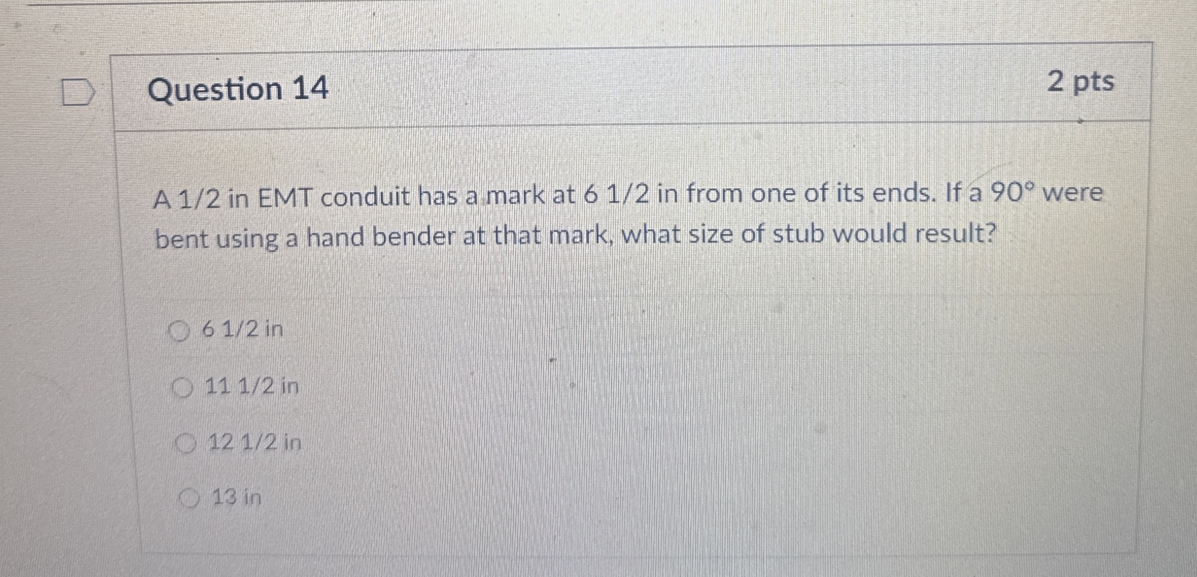 Question 1 4 2 pts A 1 2 in EMT conduit has a