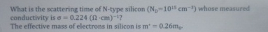 What is the scattering time of N - type silicon )