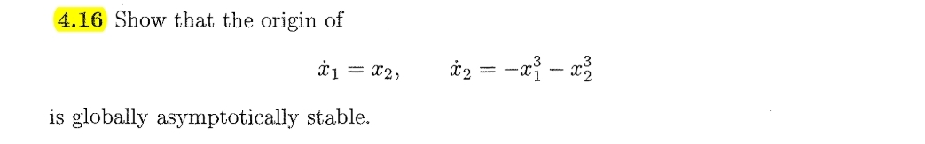 4 . 1 6 Show that the origin of x 1 = x 2 , x 2 =