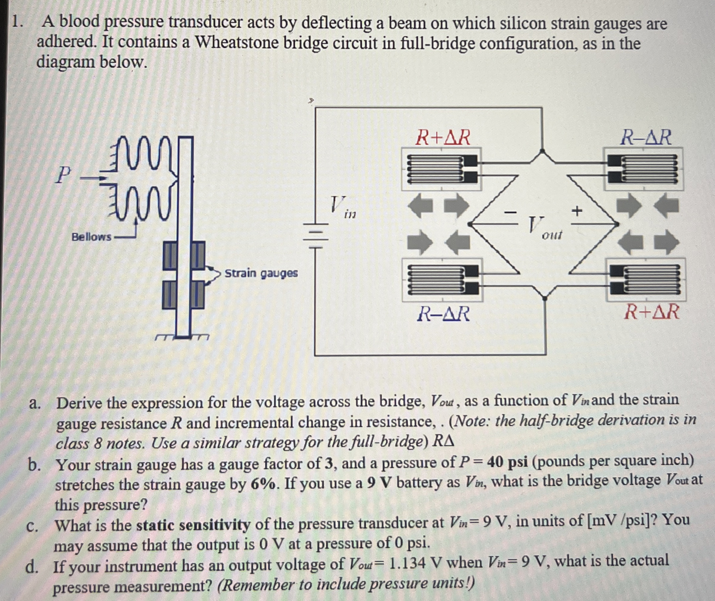A blood pressure transducer acts by deflecting a