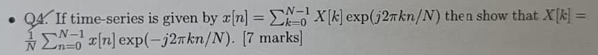 Q 4 . If time - series is given by x [ n ] = k =