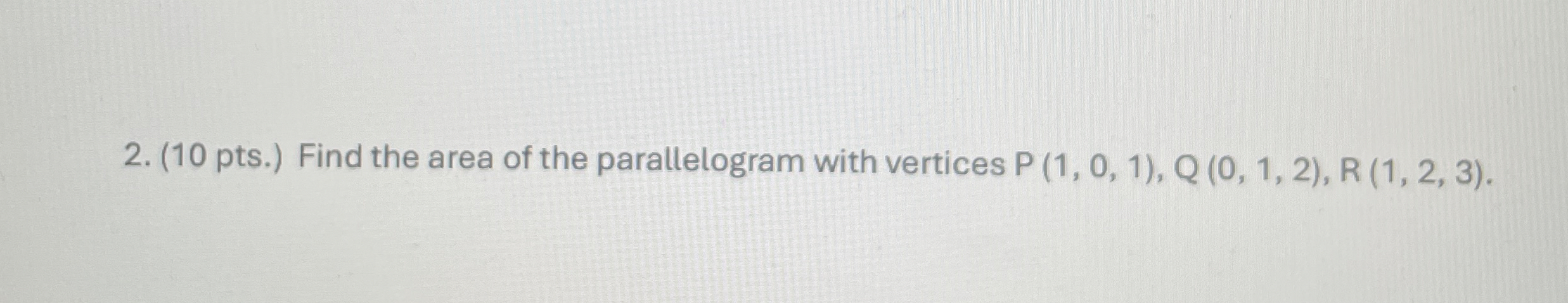 ( 1 0 pts . ) Find the area of the parallelogram