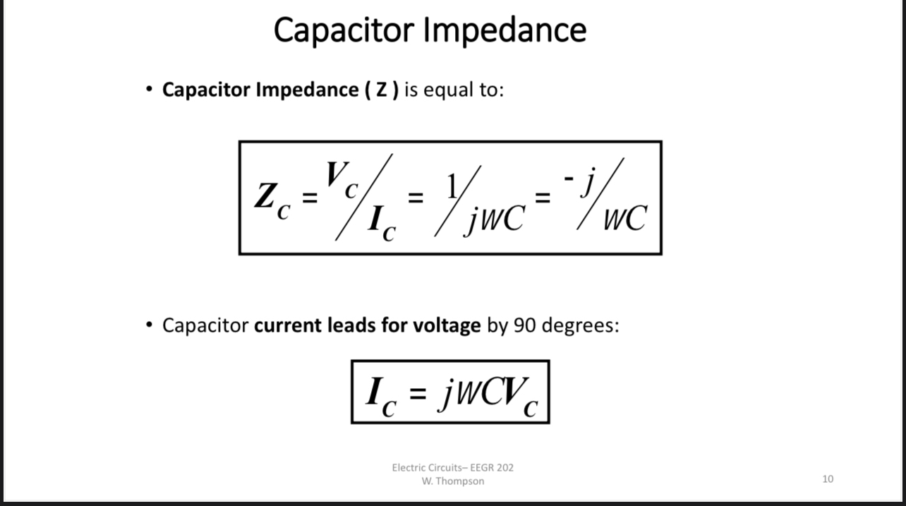 Capacitor Impedance Capacitor Impedance ( Z ) is
