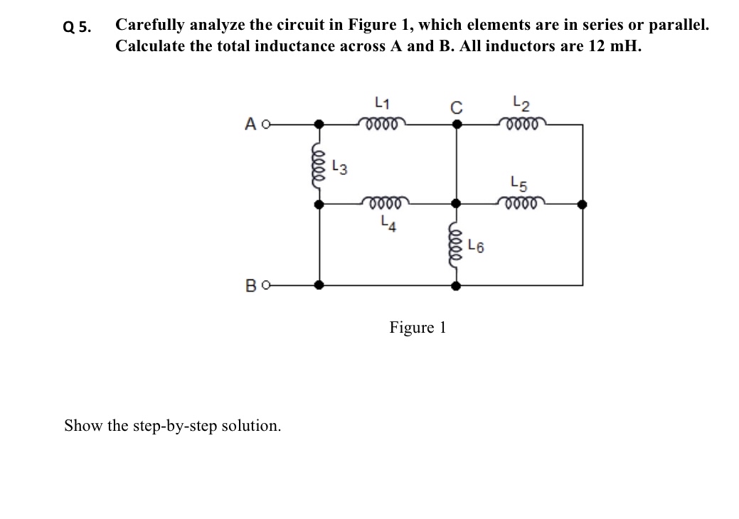 Q 5 . Carefully analyze the circuit in Figure 1 ,