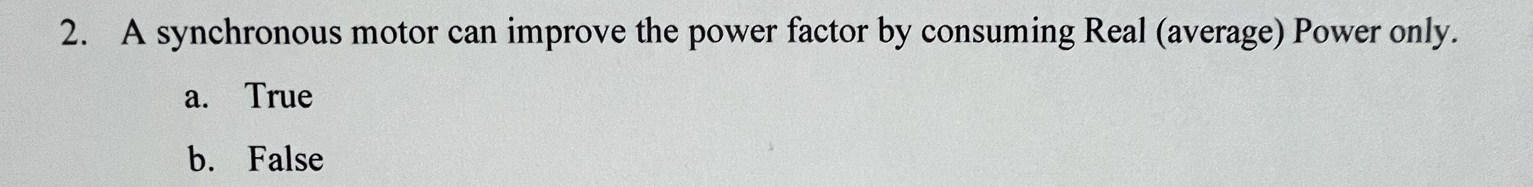A synchronous motor can improve the power factor