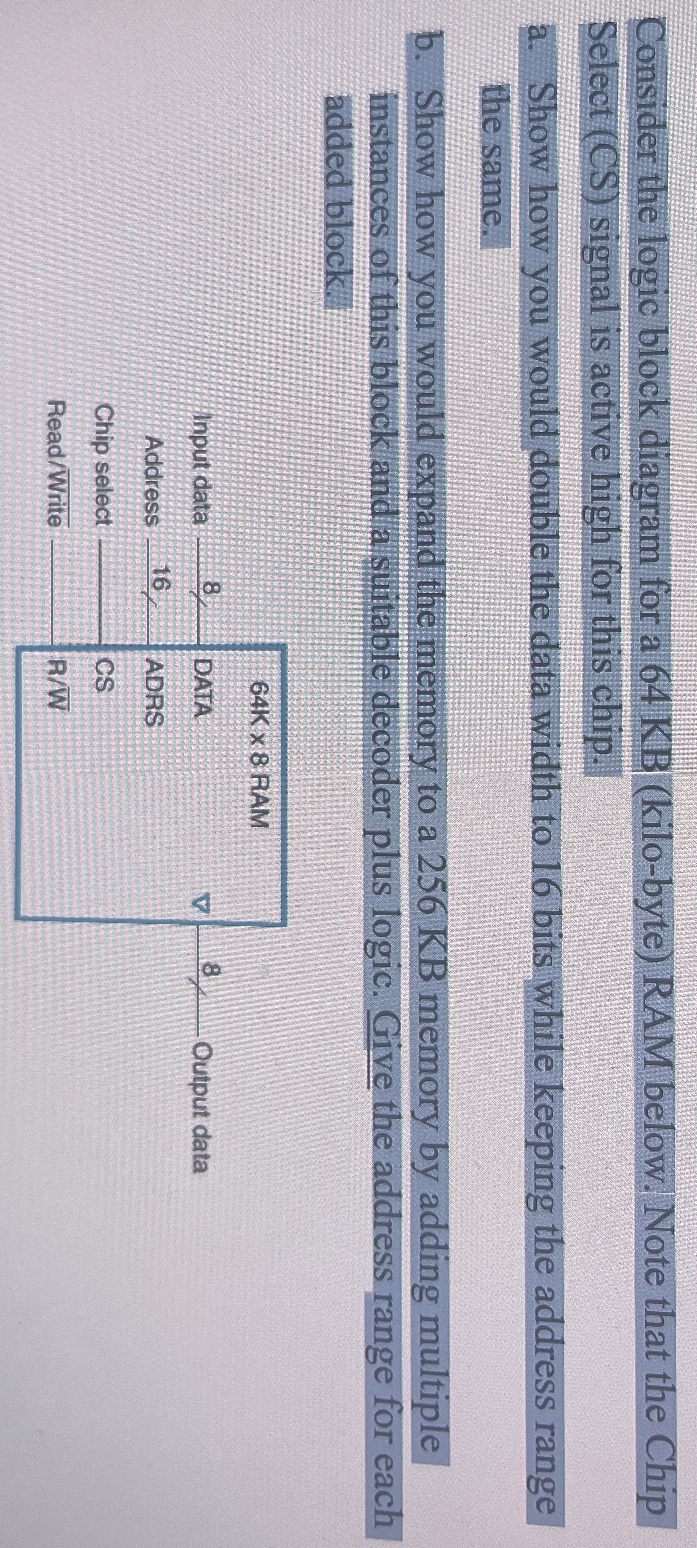 Consider the logic block diagram for a 6 4 KB (