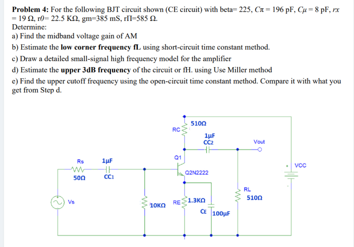 Problem 4 : For the following BJT circuit shown (