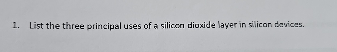 List the three principal uses of a silicon