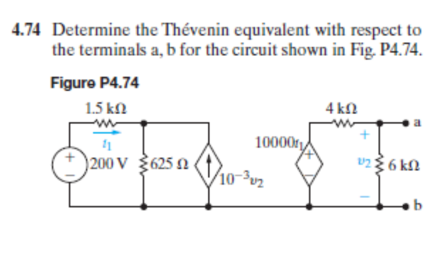 4 . 7 4 Determine the Th venin equivalent with