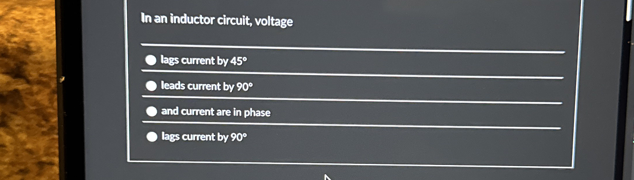 In an inductor circuit, voltage q , lags current