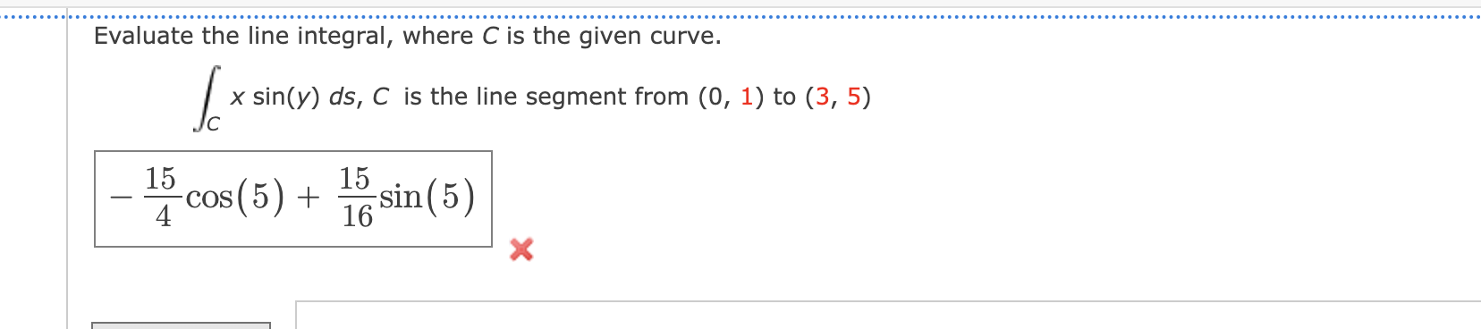 Evaluate the line integral, where C is the given
