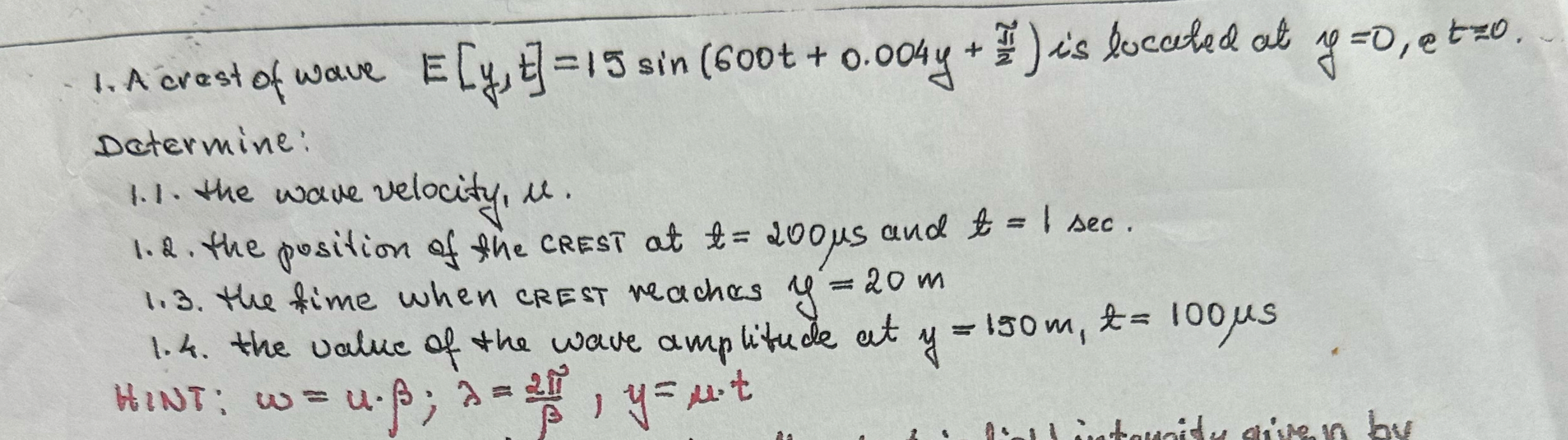 A crest of wave E [ y , t ] = 1 5 s i n ( 6 0 0 t