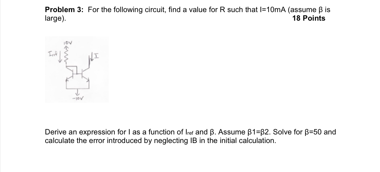 Problem 3 : For the following circuit, find a