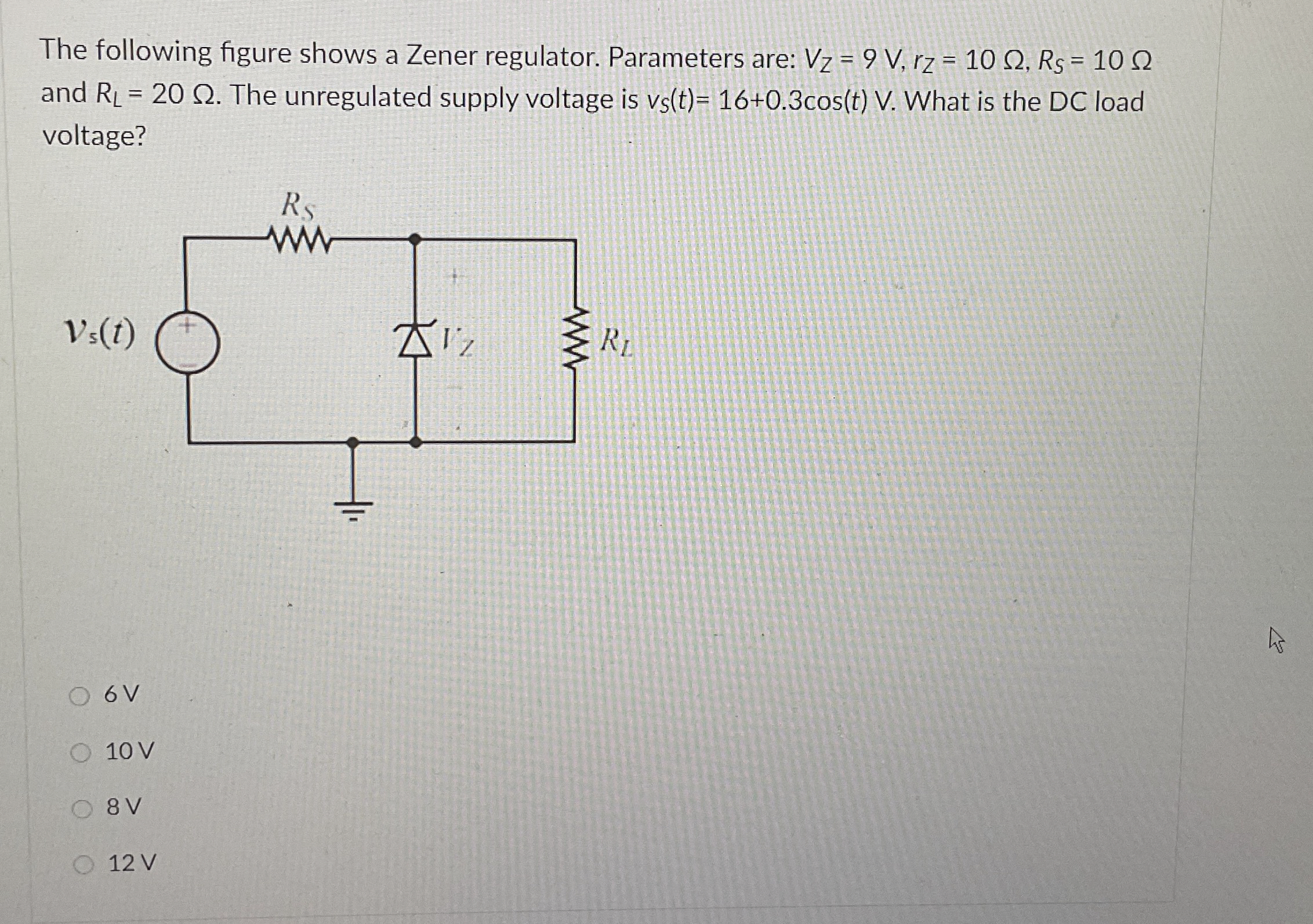 The following figure shows a Zener regulator.