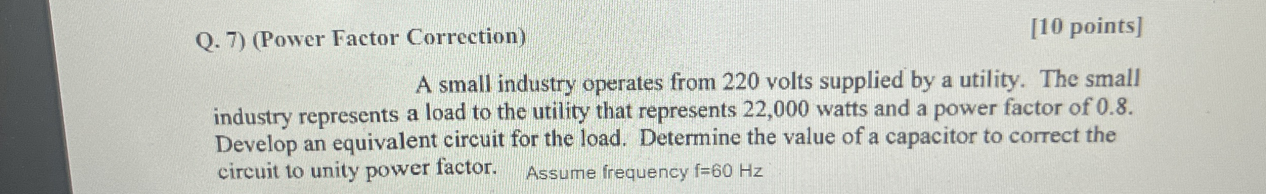 Q . 7 ) ( Power Factor Correction ) [ 1 0 points