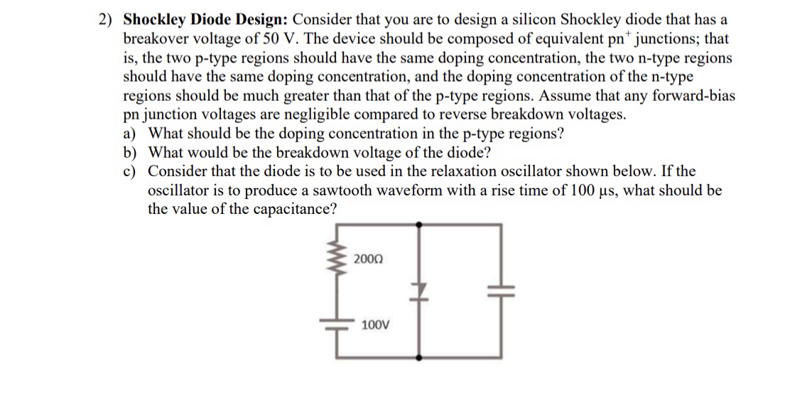 Shockley Diode Design: Consider that you are to