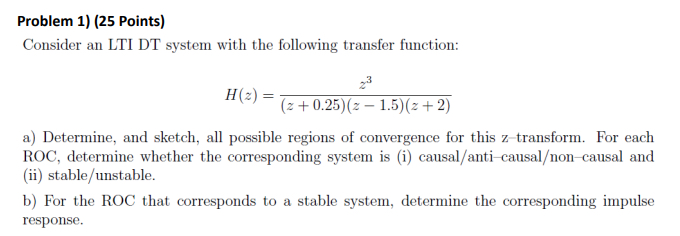 Problem 1 ) ( 2 5 Points ) Consider an LTI DT