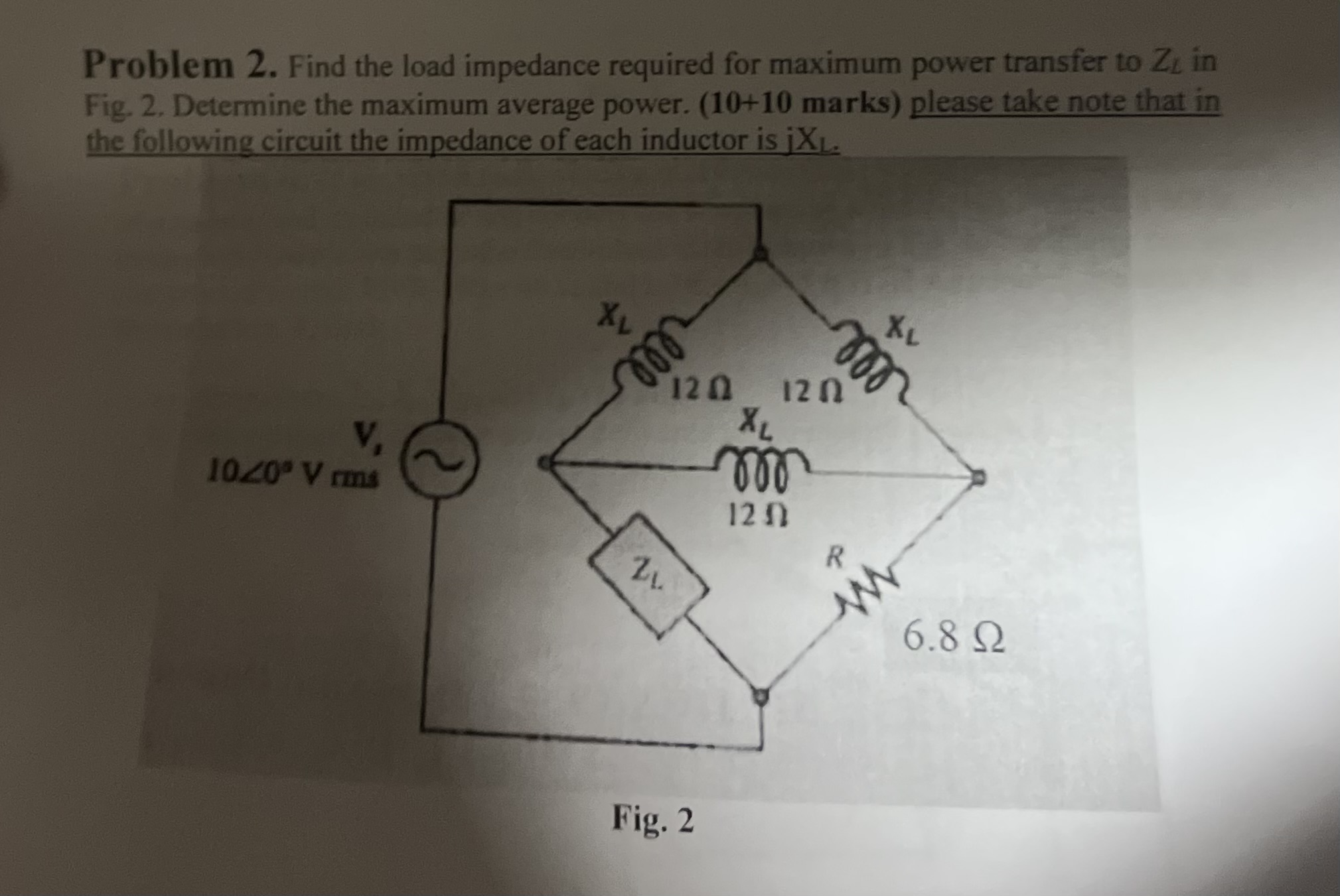 Problem 2 . Find the load impedance required for