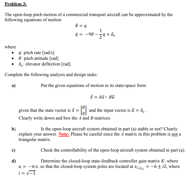 Problem 3 : The open - loop pitch motion of a