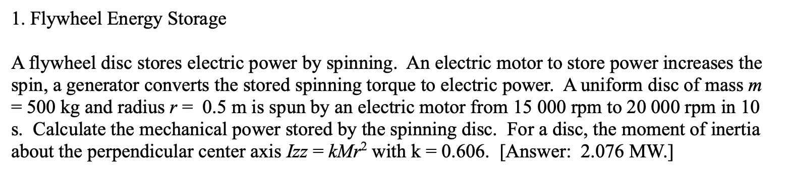 1 . Flywheel Energy Storage A flywheel disc