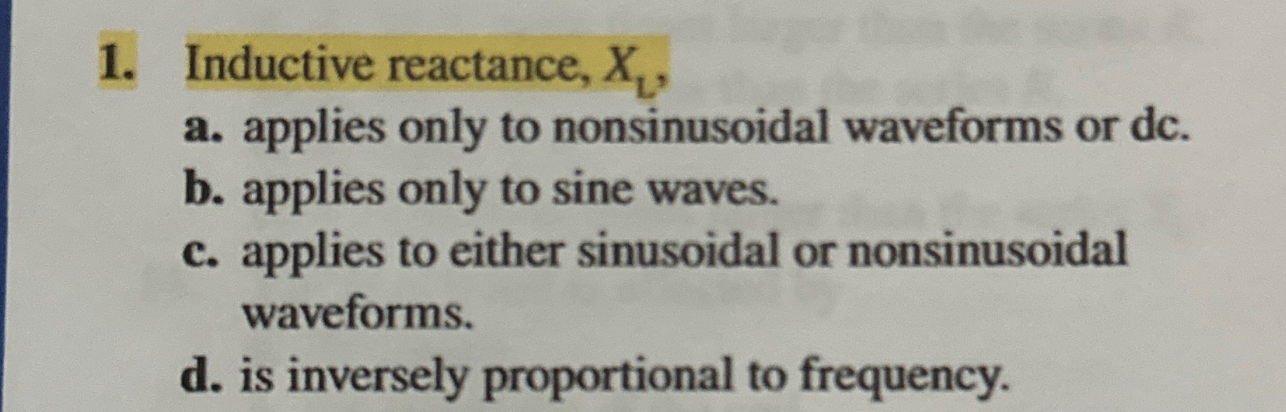 Inductive reactance, x L , a . applies only to