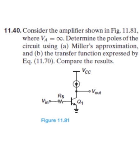 1 1 . 4 0 . Consider the amplifier shown in Fig.