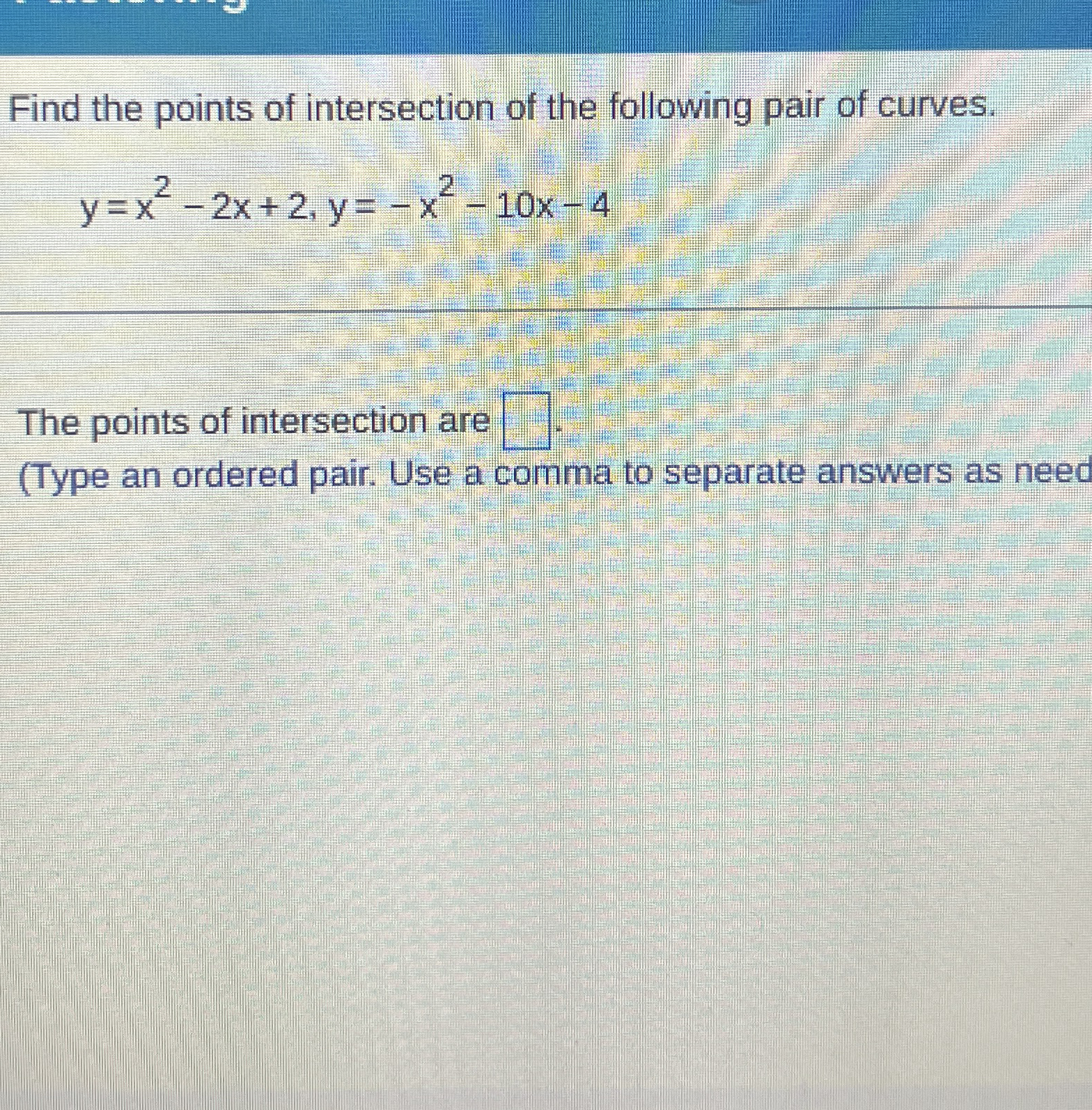 Find the points of intersection of the following