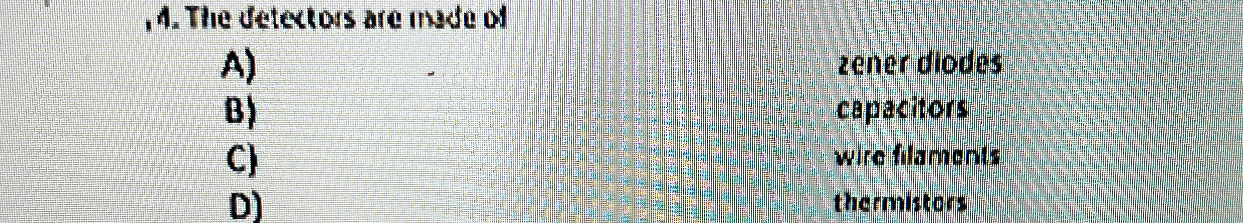 The detectors are made of A ) zener diodes B )