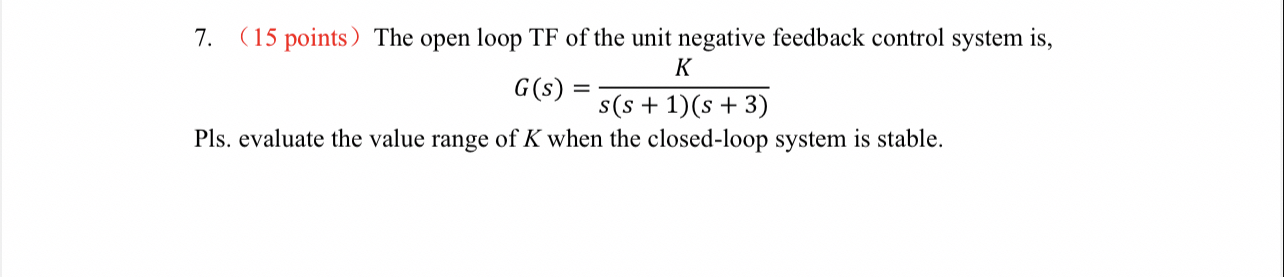 ( 1 5 points ) The open loop TF of the unit