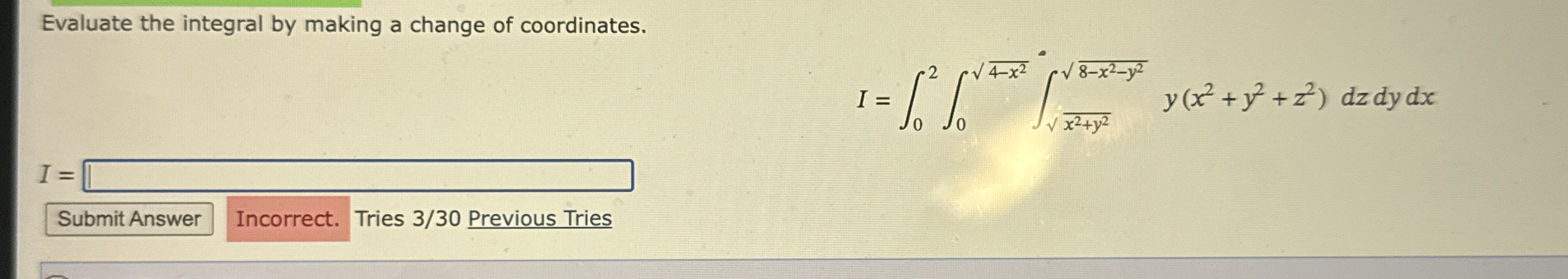 Evaluate the integral by making a change of