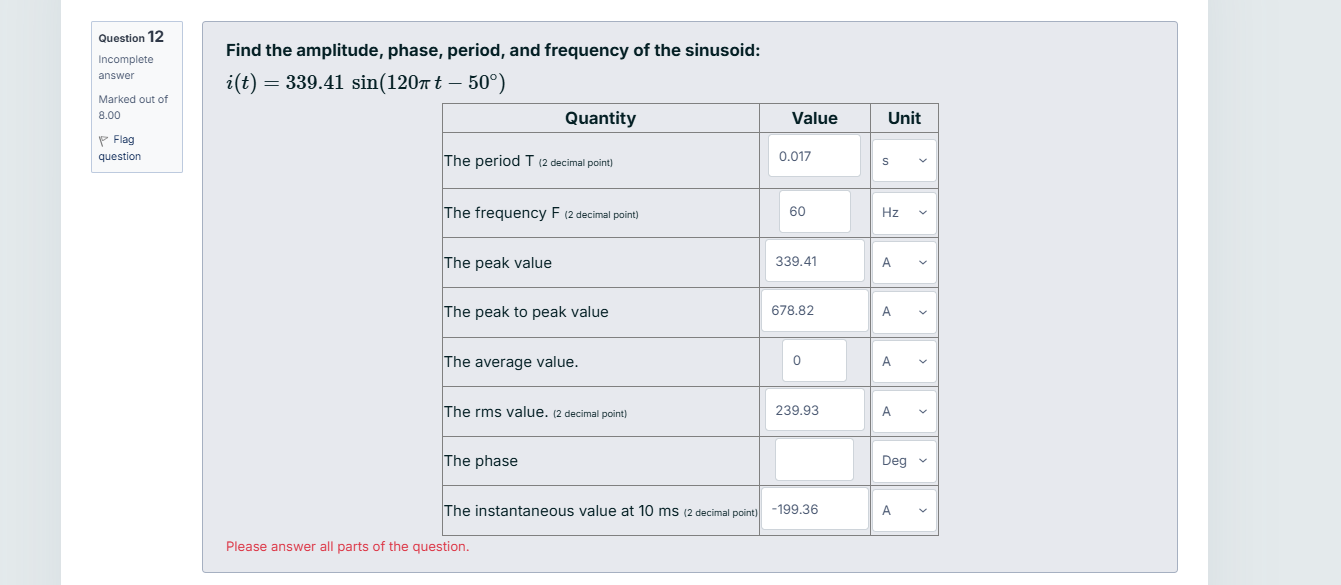Question 1 2 Incomplete answer Marked out of 8 .