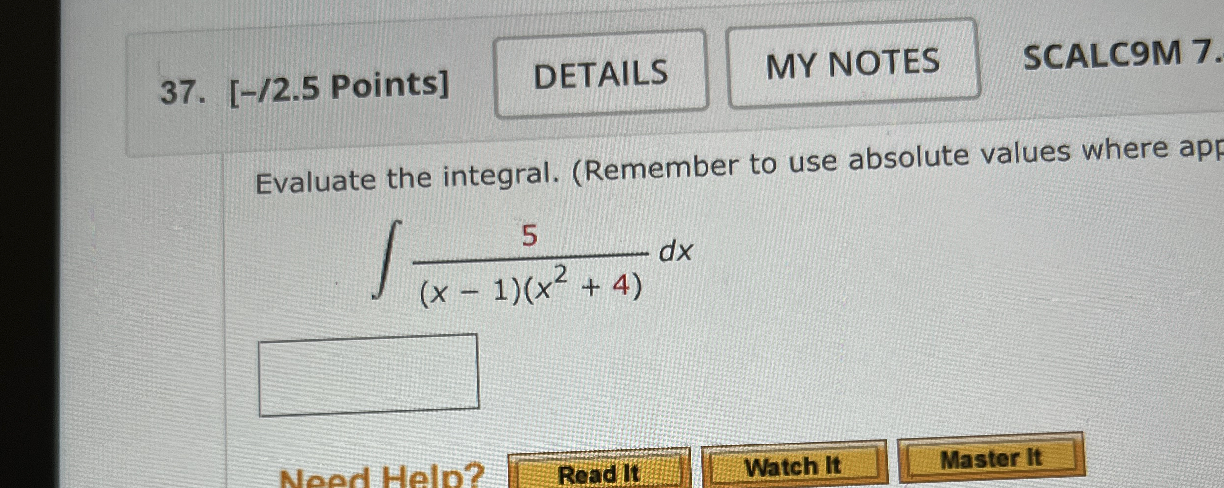 [ - / 2 . 5 Points ] SCALC 9 M 7 . Evaluate the