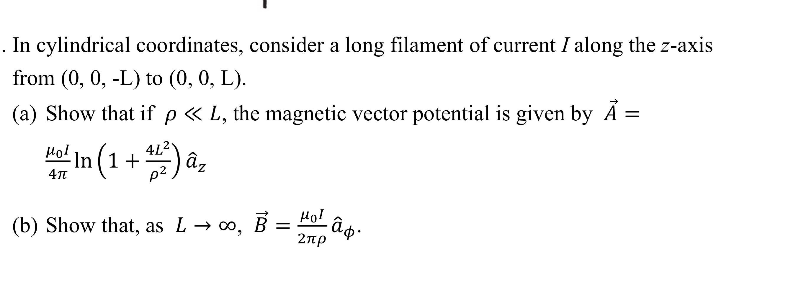 . In cylindrical coordinates, consider a long