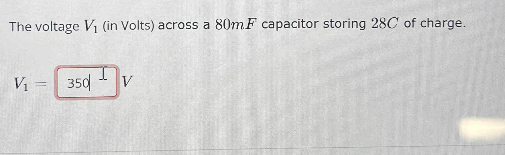 The voltage V 1 ( in Volts ) across a 8 0 mF