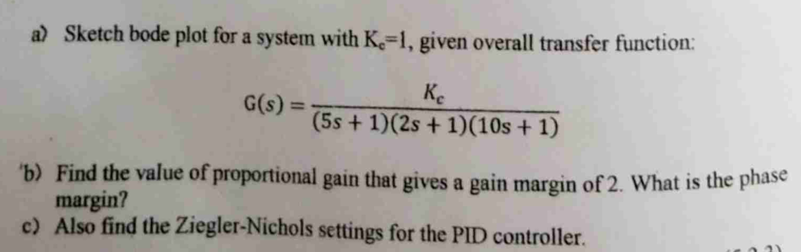 aK _ ( c ) = 1 , given overall transfer function: