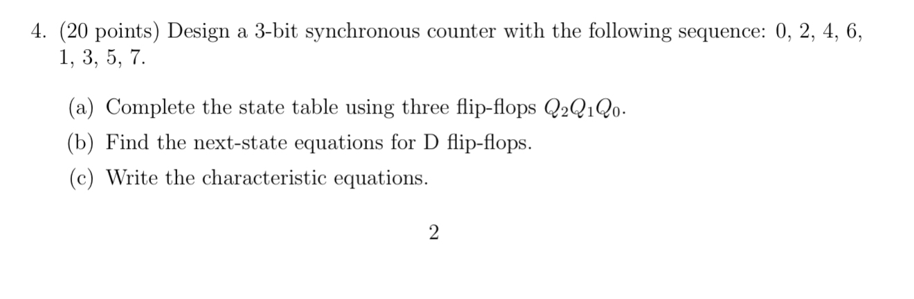 ( 2 0 points ) Design a 3 - bit synchronous