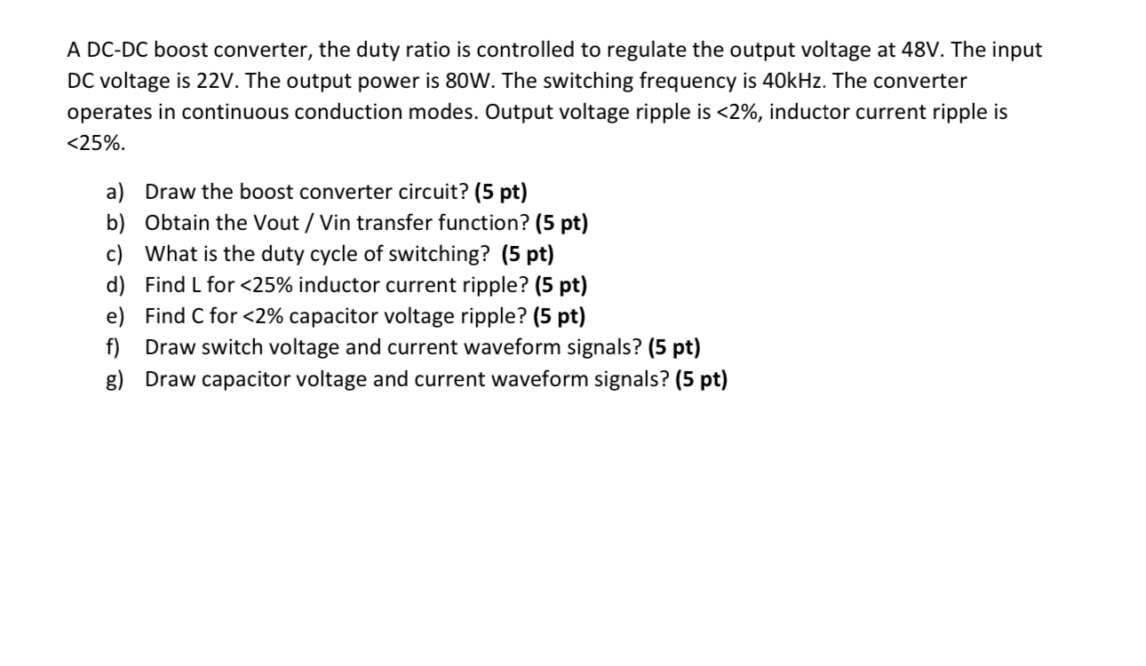 A DC - DC boost converter, the duty ratio is